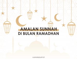 Amalan Sunnah di Bulan Ramadhan